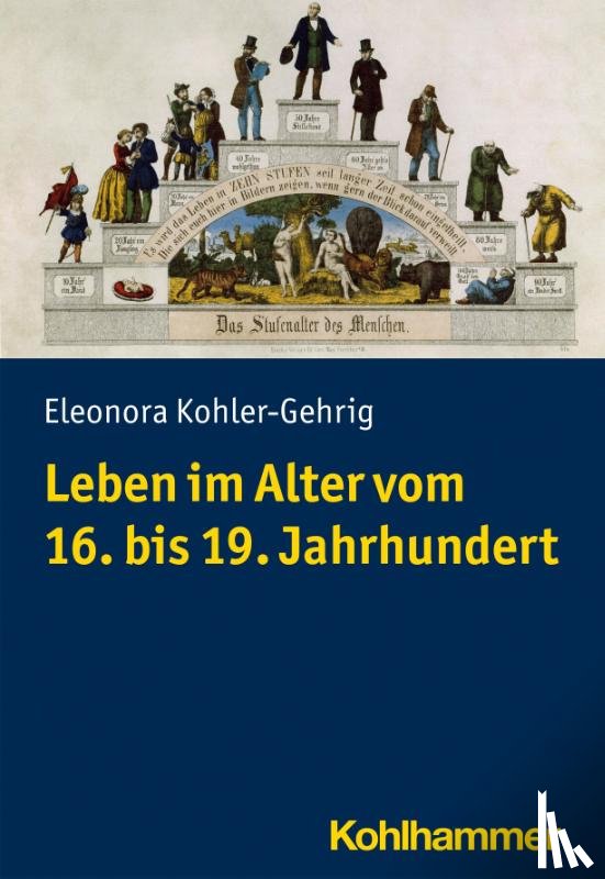 Kohler-Gehrig, Eleonora - Leben im Alter vom 16. bis 19. Jahrhundert