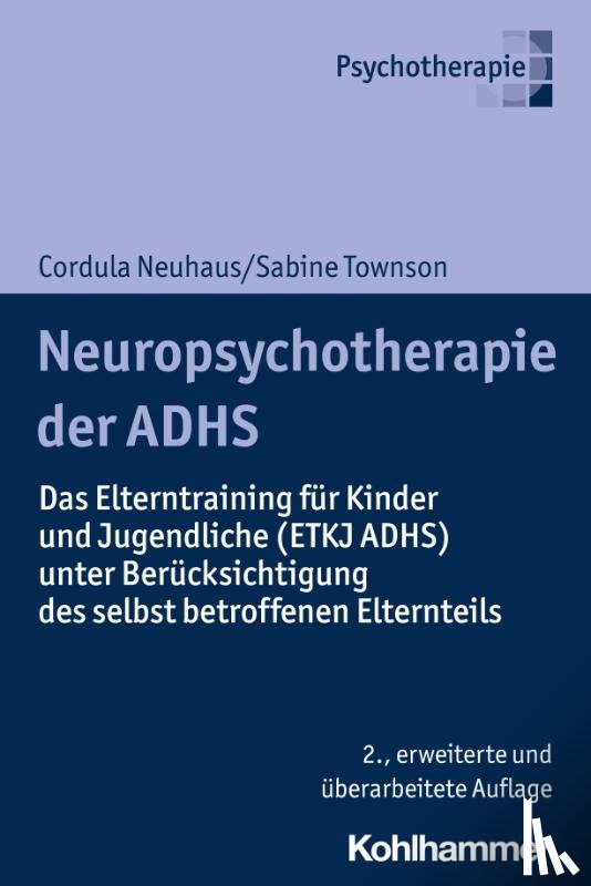 Neuhaus, Cordula, Trott, Götz-Erik, Townson, Sabine - Neuropsychotherapie der ADHS