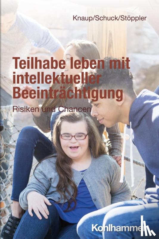 Knaup, Melanie, Schuck, Heiko, Stöppler, Reinhilde - Teilhabe leben mit intellektueller Beeinträchtigung