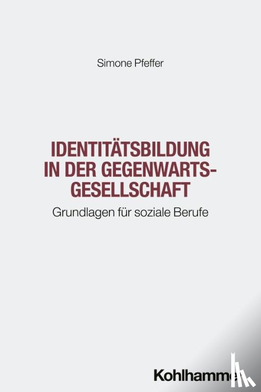 Pfeffer, Simone - Identitätsbildung in der Gegenwartsgesellschaft