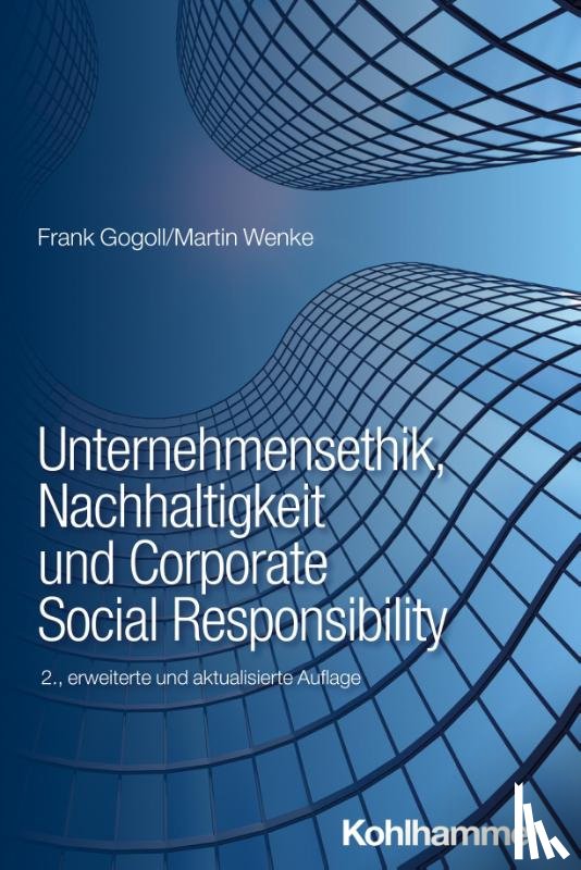 Gogoll, Frank, Wenke, Martin - Unternehmensethik, Nachhaltigkeit und Corporate Social Responsibility