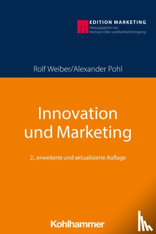 Weiber, Rolf, Pohl, Alexander - Innovation und Marketing im Zeitalter der Digitalisierung