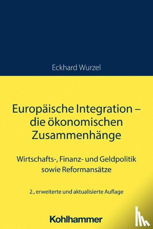 Wurzel, Eckhard - Europäische Integration - die ökonomischen Zusammenhänge