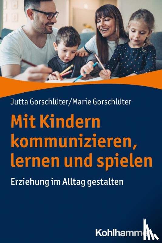 Gorschlüter, Jutta, Gorschlüter, Marie - Mit Kindern kommunizieren, lernen und spielen