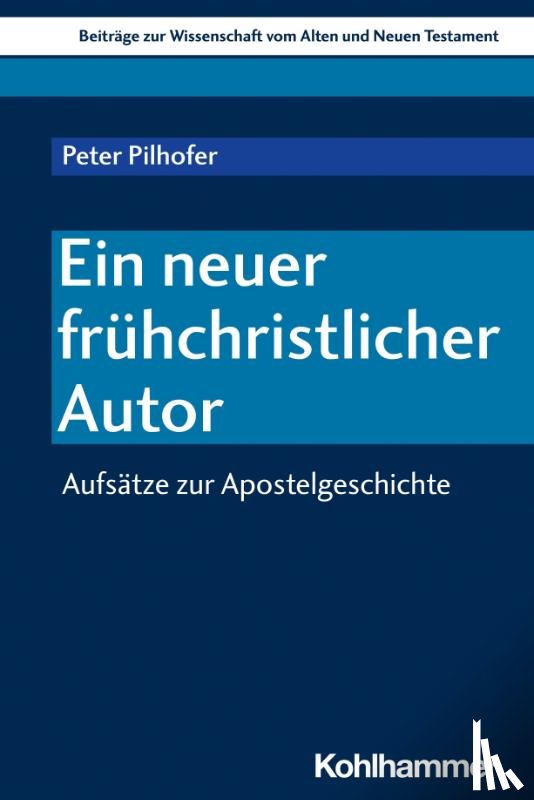 Pilhofer, Peter - Ein neuer frühchristlicher Autor