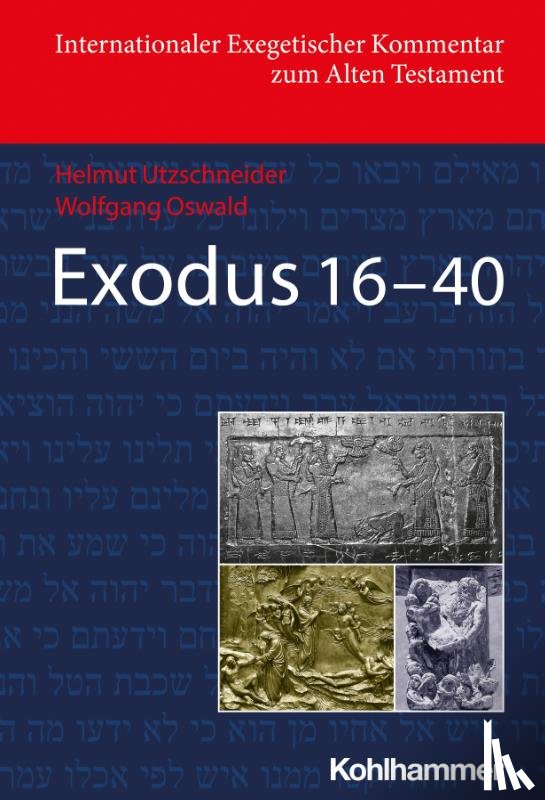 Utzschneider, Helmut, Oswald, Wolfgang - Exodus 16-40