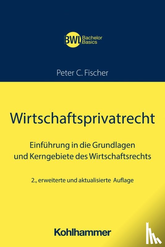 Fischer, Peter C. - Wirtschaftsprivatrecht