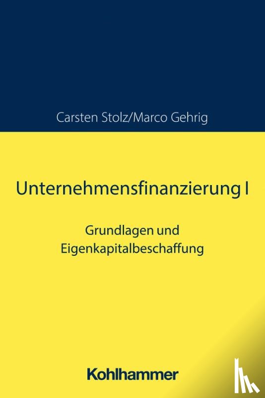 Gehrig, Marco, Stolz, Carsten - Unternehmensfinanzierung I