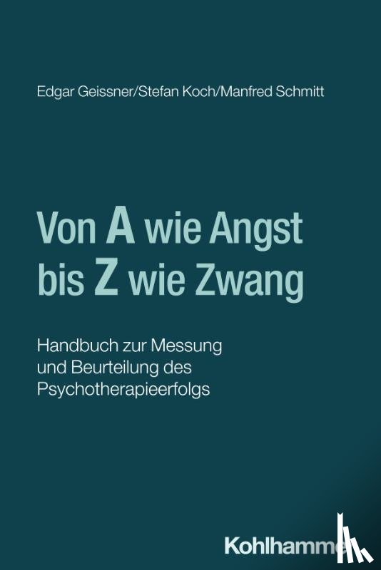 Geissner, Edgar, Koch, Stefan, Schmitt, Manfred - Psychotherapieerfolg messen und beurteilen