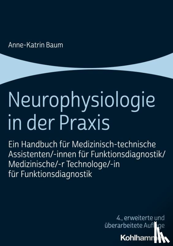 Baum, Anne-Katrin - Neurophysiologie in der Praxis