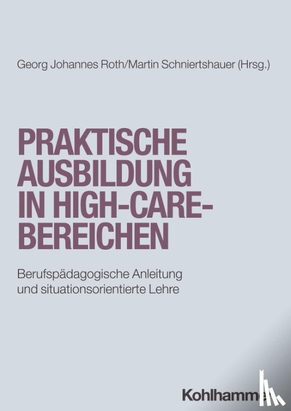  - Praktische Ausbildung in High-Care-Bereichen