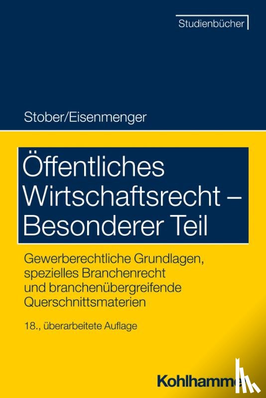 Stober, Rolf, Eisenmenger, Sven - Öffentliches Wirtschaftsrecht - Besonderer Teil