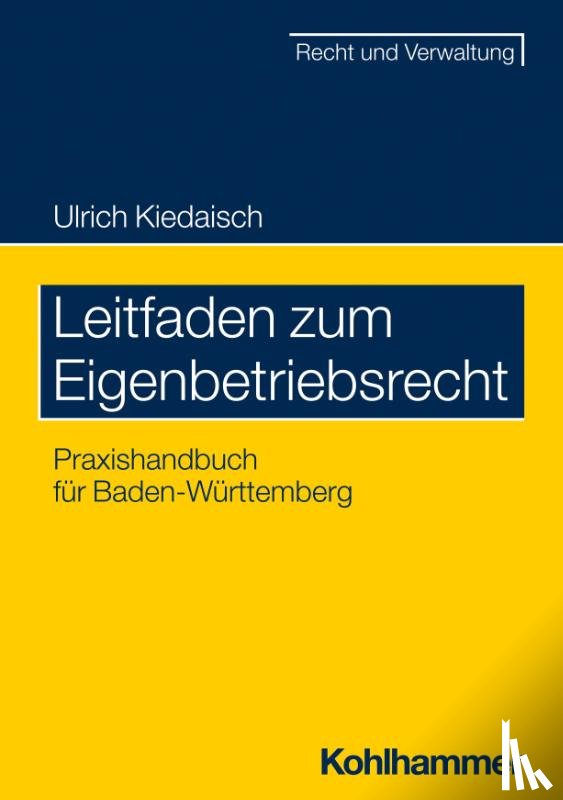 Kiedaisch, Ulrich - Leitfaden zum Eigenbetriebsrecht