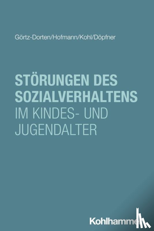 Görtz-Dorten, Anja, Hofmann, Leonie, Kohl, Lea, Döpfner, Manfred - Störungen des Sozialverhaltens im Kindes- und Jugendalter