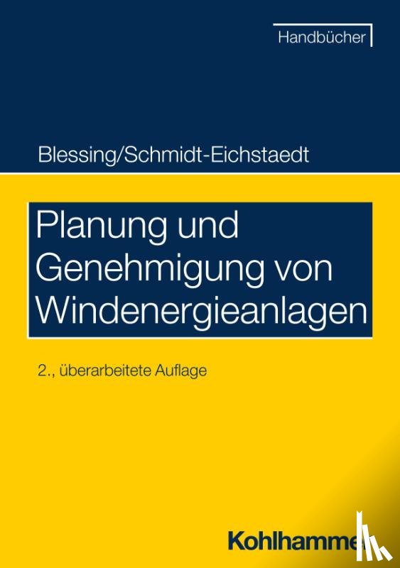 Blessing, Matthias, Schmidt-Eichstaedt, Gerd - Planung und Genehmigung von Windenergieanlagen
