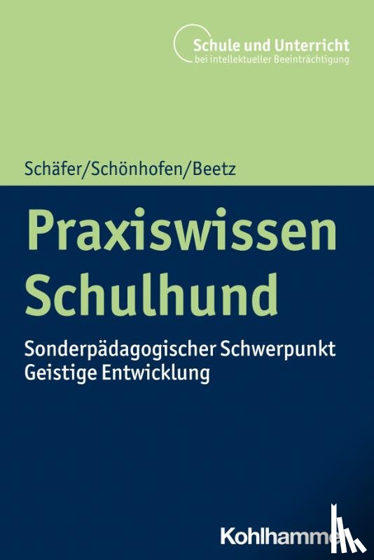 Schäfer, Holger, Schönhofen, Karin, Beetz, Andrea - Praxiswissen Schulhund