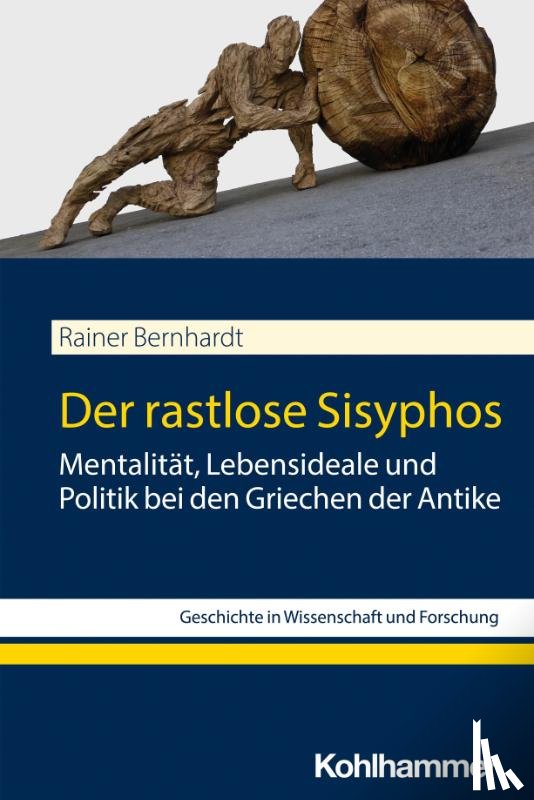 Bernhardt, Rainer - Der rastlose Sisyphos