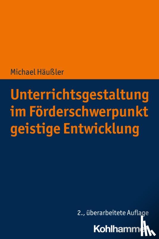 Häußler, Michael - Unterrichtsgestaltung im Förderschwerpunkt geistige Entwicklung