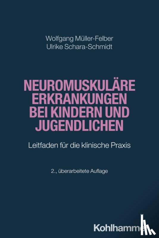 Müller-Felber, Wolfgang, Schara-Schmidt, Ulrike - Neuromuskuläre Erkrankungen bei Kindern und Jugendlichen