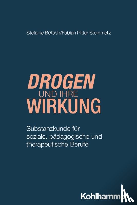 Bötsch, Stefanie, Steinmetz, Fabian Pitter - Drogen und ihre Wirkung