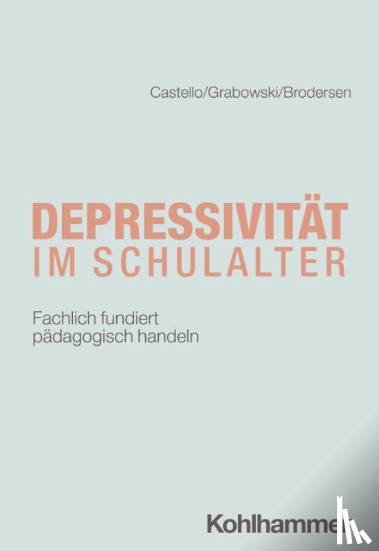 Castello, Armin, Brodersen, Gunnar, Grabowski, Friederike Carlotta - Depressivität im Schulalter