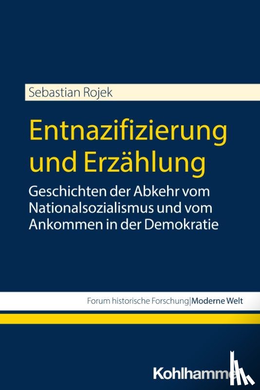 Rojek, Sebastian - Entnazifizierung und Erzählung