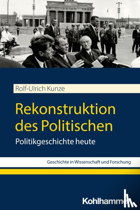 Kunze, Rolf-Ulrich - Rekonstruktion des Politischen