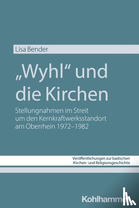 Bender, Lisa - "Wyhl" und die Kirchen