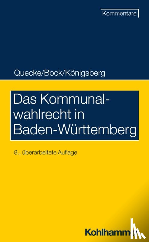 Quecke, Albrecht, Bock, Irmtraud, Königsberg, Hermann, Pflumm, Heinz - Das Kommunalwahlrecht in Baden-Württemberg