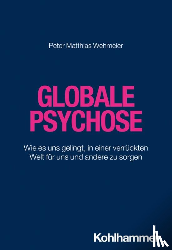 Wehmeier, Peter Matthias - Globale Psychose