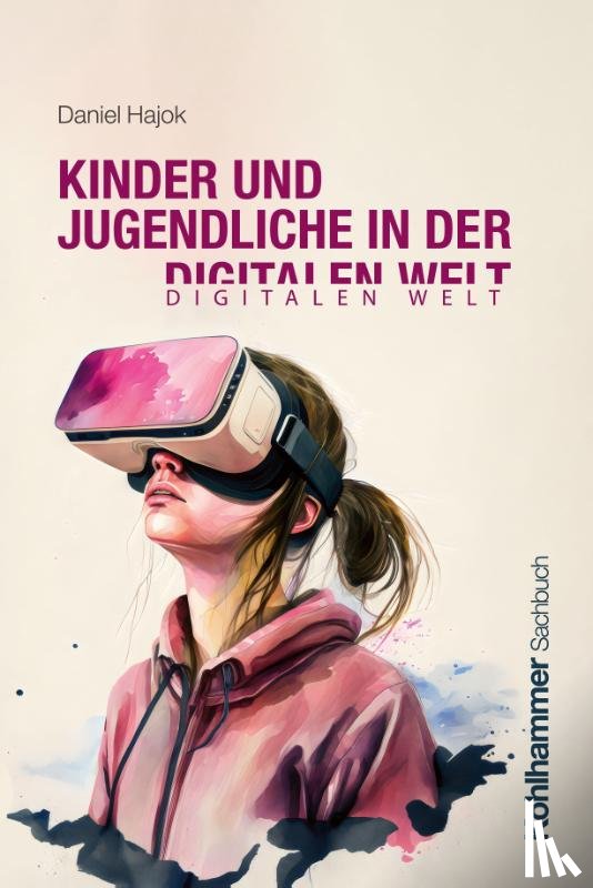 Hajok, Daniel - Kinder und Jugendliche in der digitalen Welt