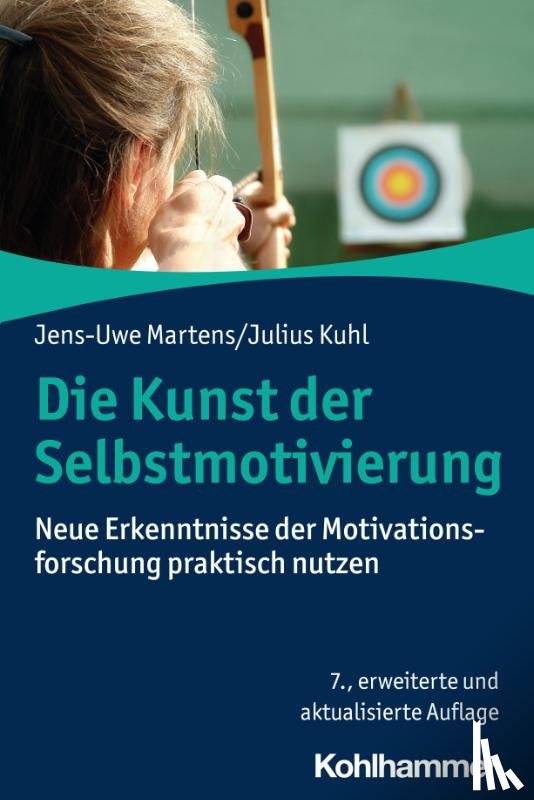 Martens, Jens-Uwe, Kuhl, Julius - Die Kunst der Selbstmotivierung