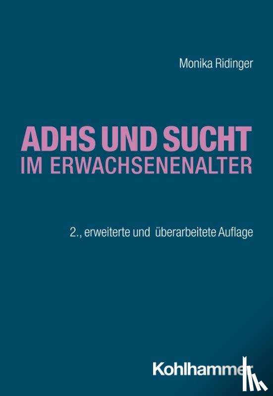 Ridinger, Monika - ADHS und Sucht im Erwachsenenalter