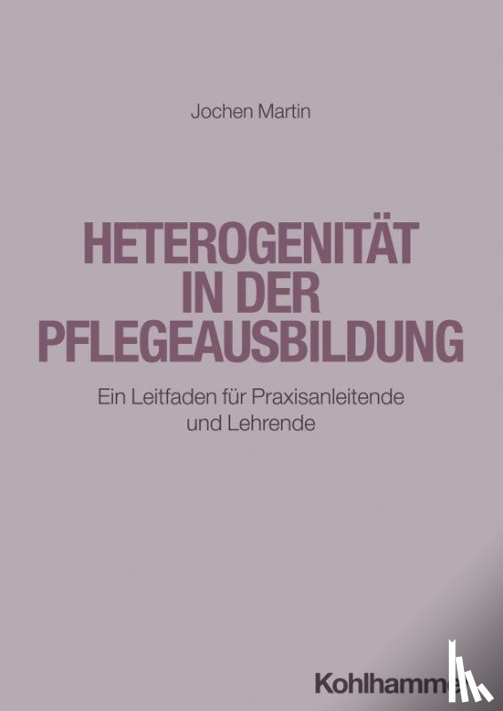 Martin, Jochen - Heterogenität in der Pflegeausbildung