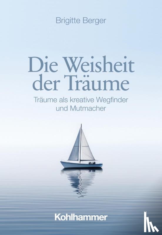 Berger, Brigitte - Die Weisheit der Träume