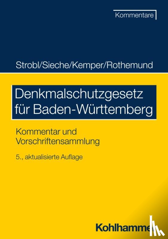 Strobl, Heinz, Sieche, Heinz, Kemper, Till, Rothemund, Peter - Denkmalschutzgesetz für Baden-Württemberg
