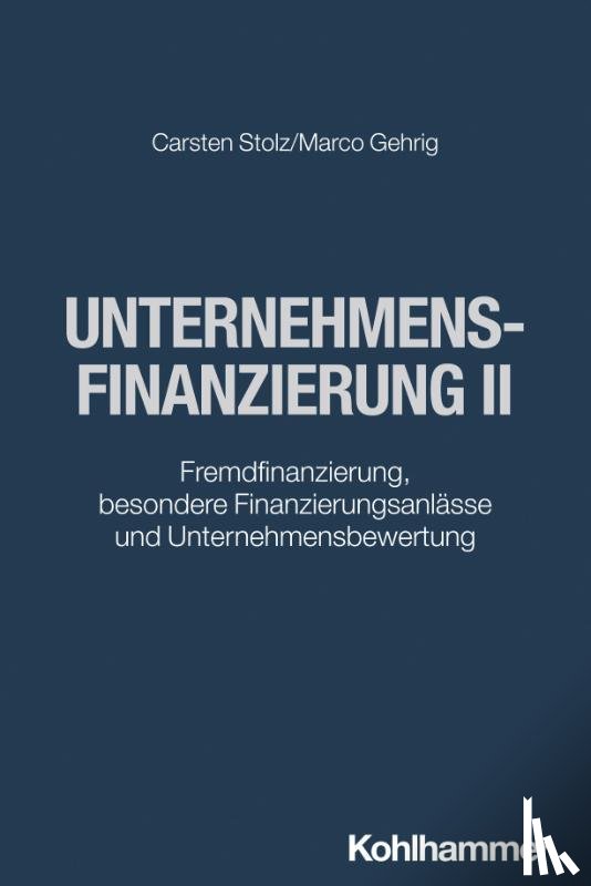 Stolz, Carsten, Gehrig, Marco - Unternehmensfinanzierung II