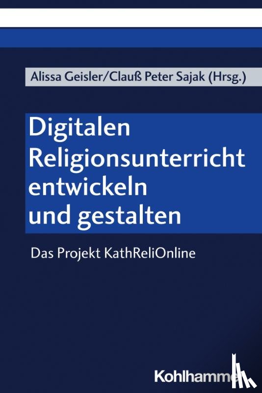  - Digitalen Religionsunterricht entwickeln und gestalten