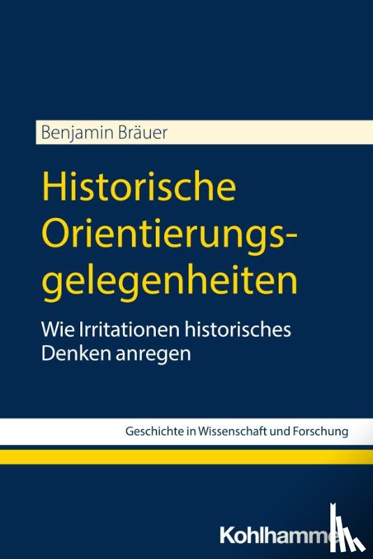 Bräuer, Benjamin - Historische Orientierungsgelegenheiten
