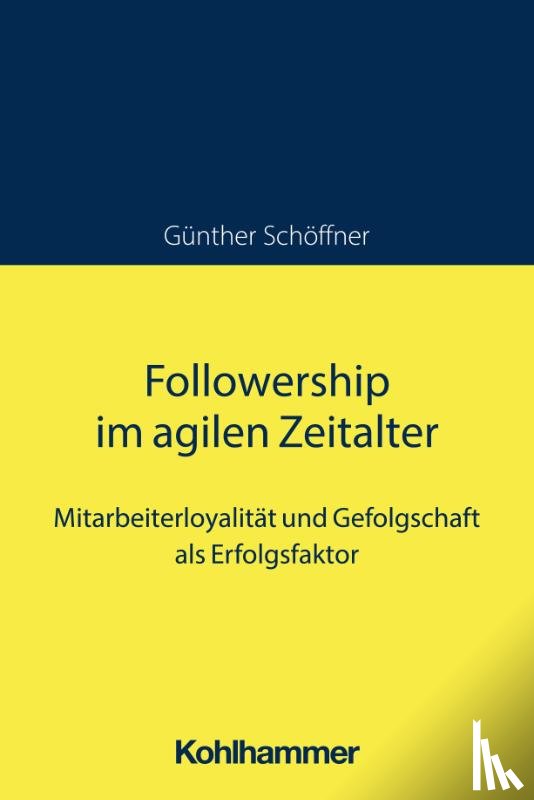 Schöffner, Günther - Followership im agilen Zeitalter