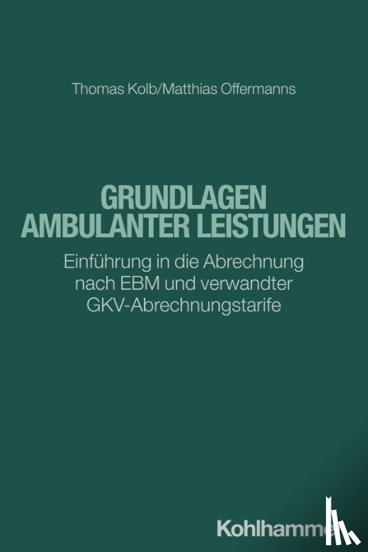Kolb, Thomas, Offermanns, Matthias - Grundlagen ambulanter Leistungen