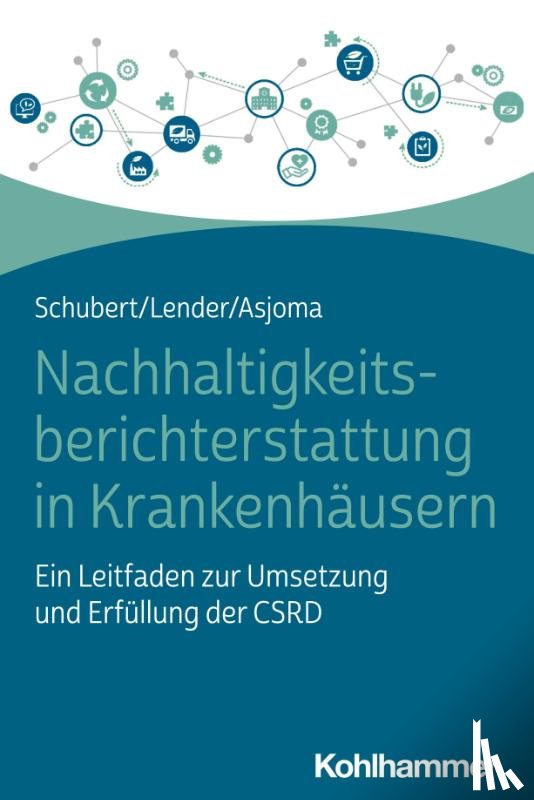 Schubert, René, Lender, Marie-Christin, Asjoma, Christine - Nachhaltigkeitsberichterstattung in Krankenhäusern
