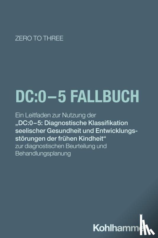 Zero To Three - DC:0-5 Fallbuch