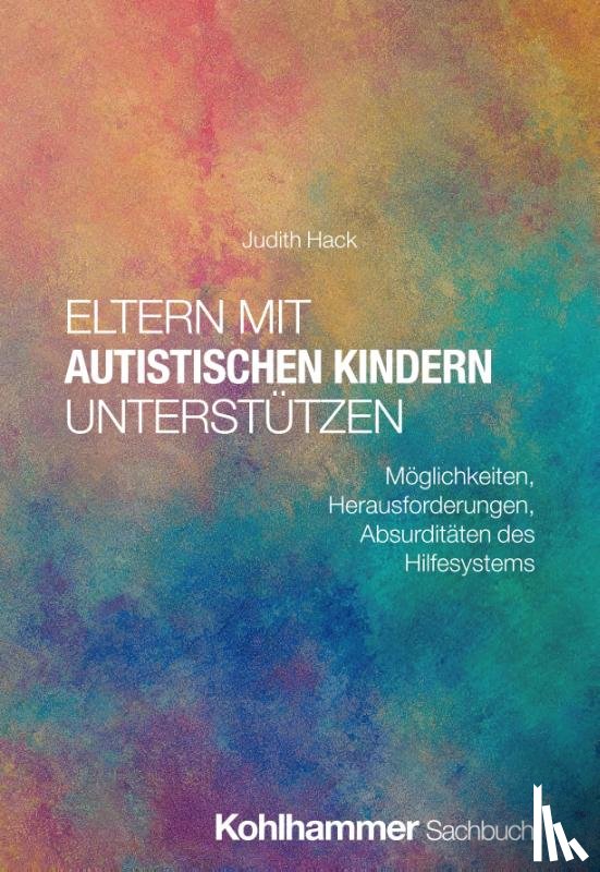 Hack, Judith - Eltern mit autistischen Kindern unterstützen