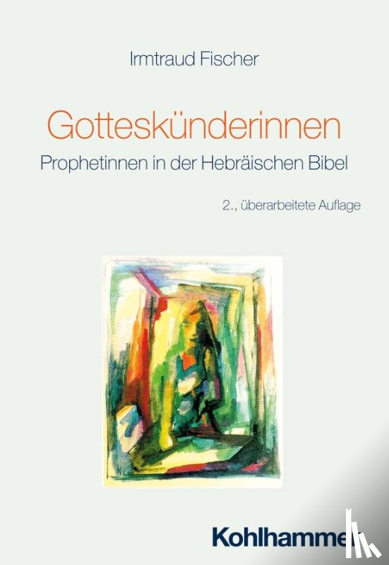 Fischer, Irmtraud - Gotteskünderinnen
