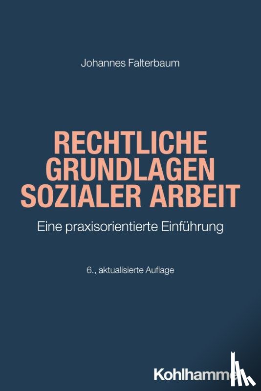 Falterbaum, Johannes - Rechtliche Grundlagen Sozialer Arbeit