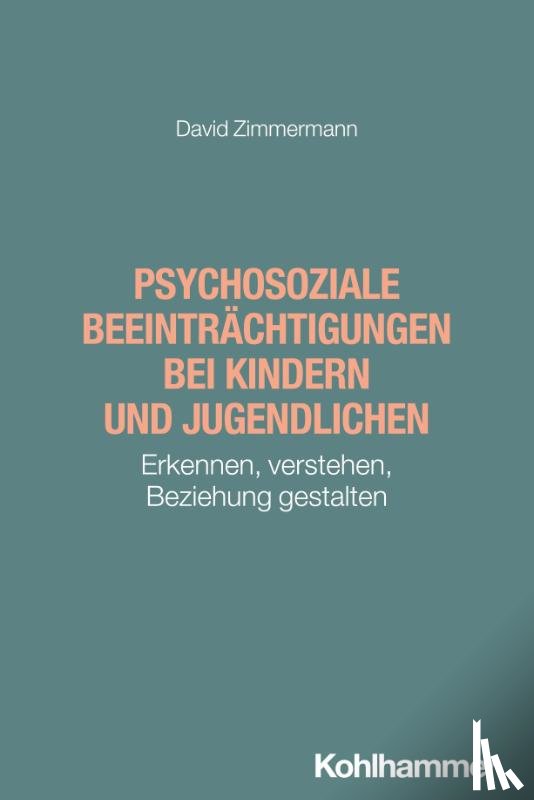 Zimmermann, David - Psychosoziale Beeinträchtigungen bei Kindern und Jugendlichen