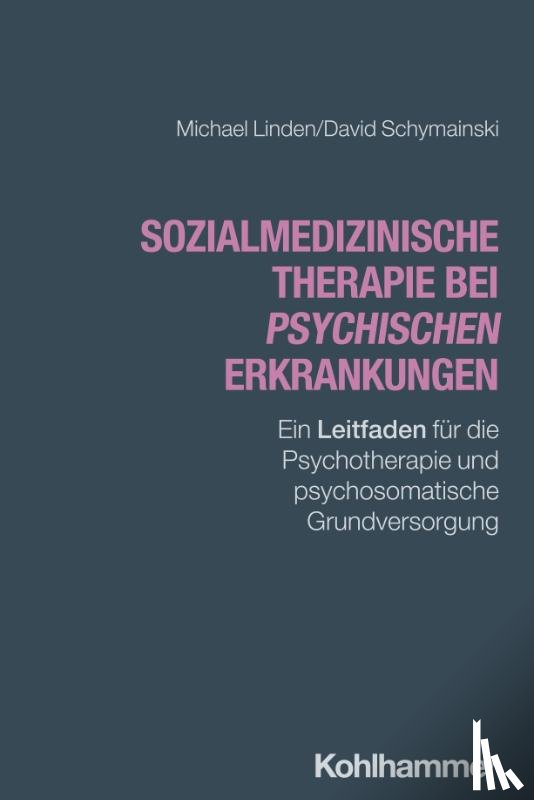 Linden, Michael, Schymainski, David - Sozialmedizinische Therapie bei psychischen Erkrankungen