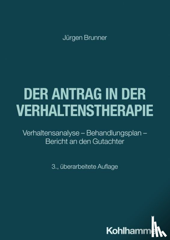 Brunner, Jürgen - Der Antrag in der Verhaltenstherapie