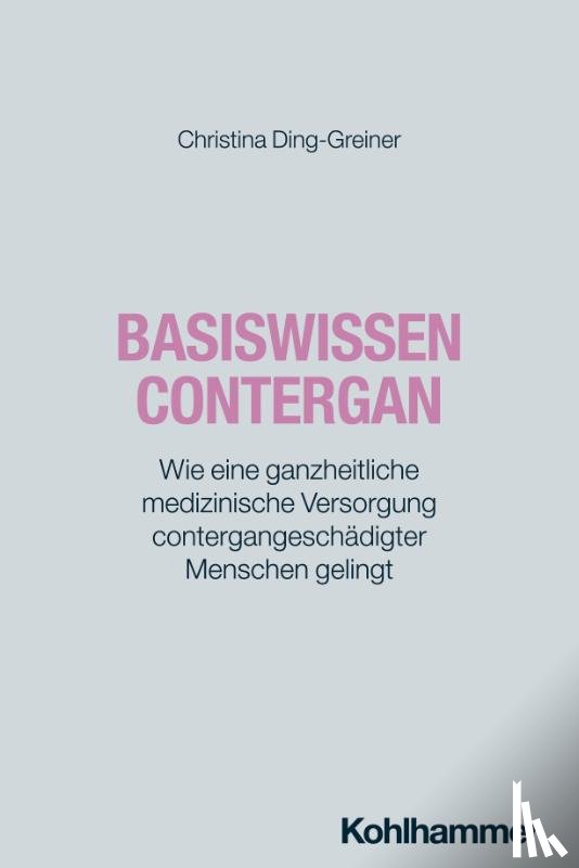 Ding-Greiner, Christina - Basiswissen Contergan